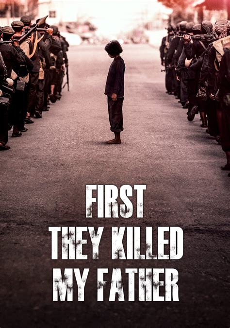 new First They Killed My Father